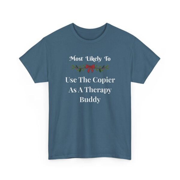 Unisex t-shirt from Twisted Angell with the sarcastic phrase “Most Likely To Use The Copier As A Therapy Buddy” printed on the front.