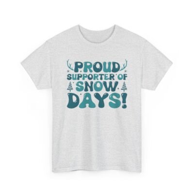 Unisex t-shirt from Twisted Angell with the sarcastic phrase “Proud Supporter of Snow Days!” printed on the front.