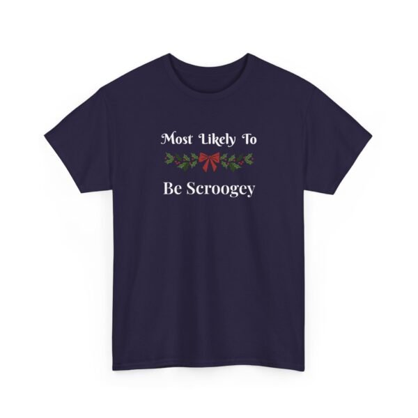 Unisex t-shirt from Twisted Angell with the sarcastic phrase “Most Likely to Be Scroogey” printed on the front.