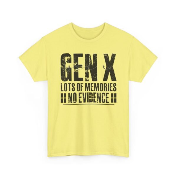 15297038235272735523_2048.jpeg Unisex t-shirt from Twisted Angell with the sarcastic phrase “Gen X: Lots of Memories, No Evidence” printed on the front.