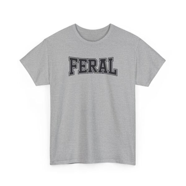 15313279628982644312_2048-1.jpeg Unisex t-shirt from Twisted Angell with the sarcastic phrase “Feral” printed on the front.