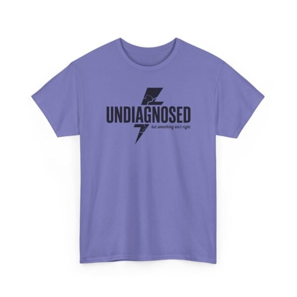 15331326434370645226_2048.jpeg Unisex t-shirt from Twisted Angell with the sarcastic phrase “Undiagnosed, But Something Ain't Right” printed on the front.