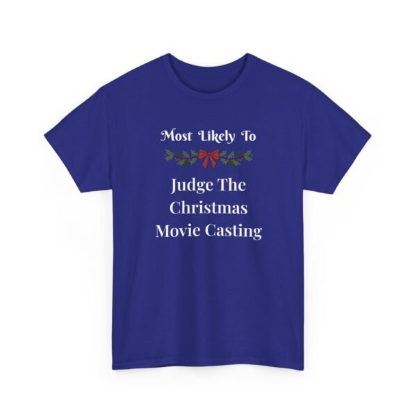Unisex t-shirt from Twisted Angell with the sarcastic phrase “Most Likely To Judge The Christmas Movie Casting” printed on the front.