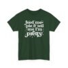 15411172693708058370_2048-1.jpeg Unisex t-shirt from Twisted Angell with the sarcastic phrase “Feed Me & Tell Me I'm Pretty” printed on the front.