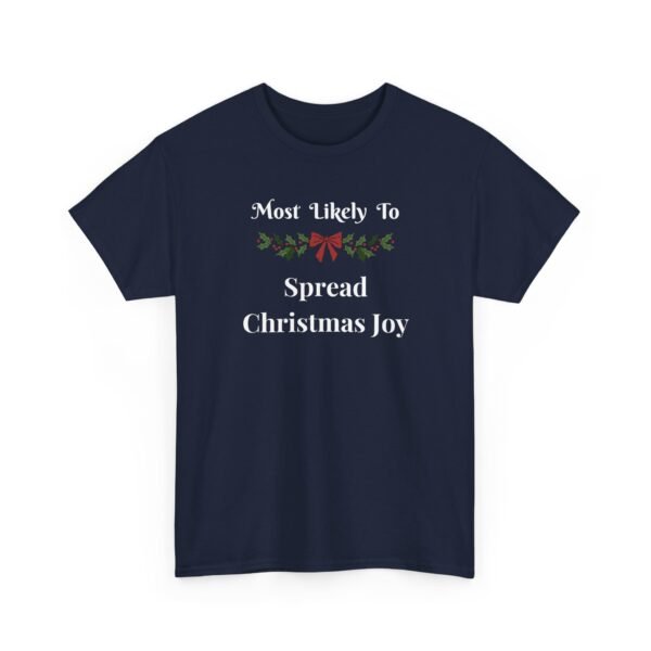 Unisex t-shirt from Twisted Angell with the sarcastic phrase “Most Likely To Spread Christmas Joy” printed on the front.
