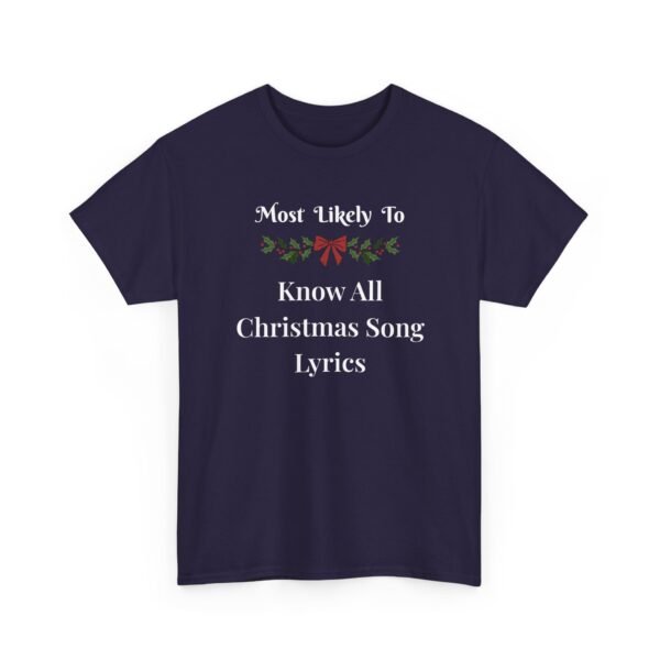 Unisex t-shirt from Twisted Angell with the sarcastic phrase “Most Likely To Know All Christmas Song Lyrics” printed on the front.