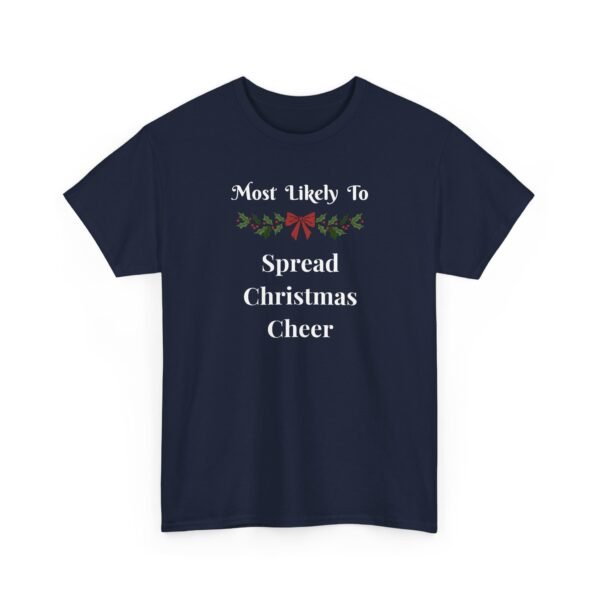 Unisex t-shirt from Twisted Angell with the sarcastic phrase “Most Likely To Spread Christmas Cheer” printed on the front.