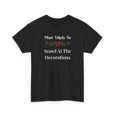 15518412636504454441_2048-1.jpeg Unisex t-shirt from Twisted Angell with the sarcastic phrase “Most Likely To Scowl At The Decorations” printed on the front.