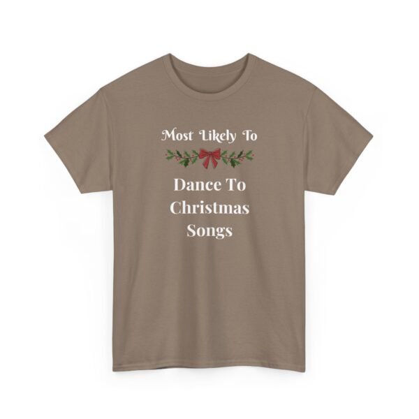 Unisex t-shirt from Twisted Angell with the sarcastic phrase “Most Likely To Dance To Christmas Songs” printed on the front.
