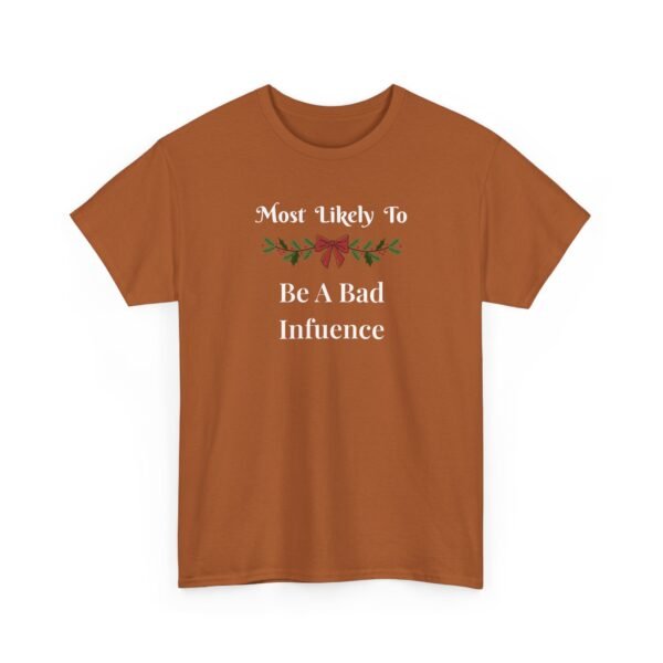 Unisex t-shirt from Twisted Angell with the sarcastic phrase “Most Likely To Be A Bad Influence” printed on the front.