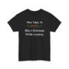 15525656896159317081_2048-1.jpeg Unisex t-shirt from Twisted Angell with the sarcastic phrase “Most Likely To Miss Christmas While Gaming” printed on the front.