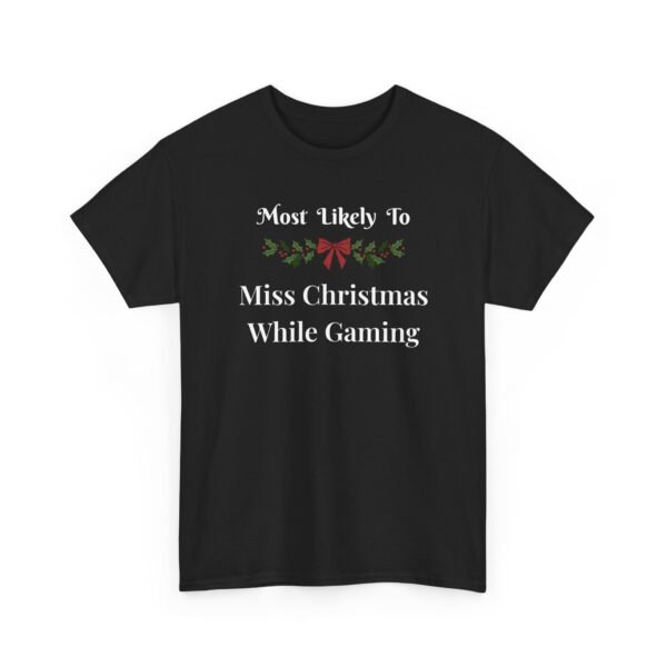 15525656896159317081_2048-1.jpeg Unisex t-shirt from Twisted Angell with the sarcastic phrase “Most Likely To Miss Christmas While Gaming” printed on the front.