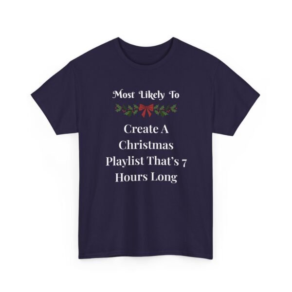 Unisex t-shirt from Twisted Angell with the sarcastic phrase “Most Likely To Create A Playlist That’s 7 Hours Long” printed on the front.