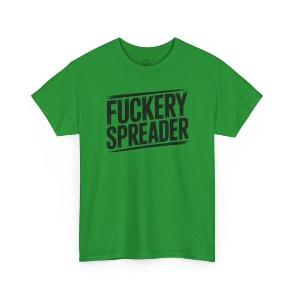 Unisex t-shirt from Twisted Angell with the sarcastic phrase “Fuckery Spreader” printed on the front.