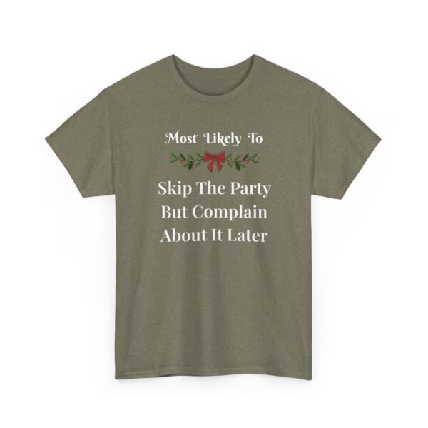 Unisex t-shirt from Twisted Angell with the sarcastic phrase “Most Likely To Skip The Party But Complain About It Later” printed on the front.