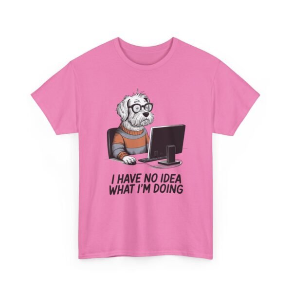 Unisex t-shirt from Twisted Angell with the sarcastic phrase “I Have No Idea What I'm Doing” printed on the front.