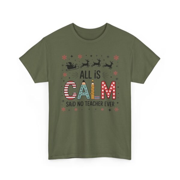 Unisex t-shirt from Twisted Angell with the sarcastic phrase “All is Calm Said No Teacher Ever” printed on the front.