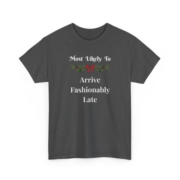Unisex t-shirt from Twisted Angell with the sarcastic phrase “Most Likely to Arrive Fashionably Late” printed on the front.