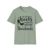 15601653347841897004_2048-2.jpeg Unisex t-shirt from Twisted Angell with the sarcastic phrase “I've Got Heels Higher Than Your Standards” printed on the front.
