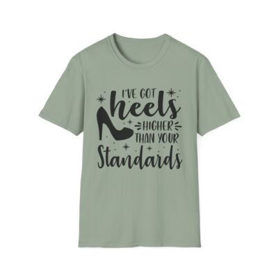 Unisex t-shirt from Twisted Angell with the sarcastic phrase “I've Got Heels Higher Than Your Standards” printed on the front.