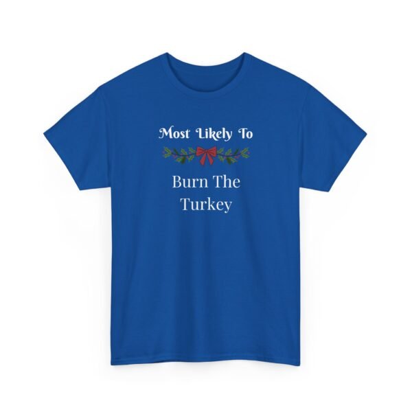 Unisex t-shirt from Twisted Angell with the sarcastic phrase “Most Likely To Burn The Turkey” printed on the front.
