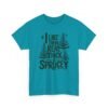 Unisex t-shirt from Twisted Angell with the sarcastic phrase “I Like Them Real Thick & Sprucey” printed on the front.