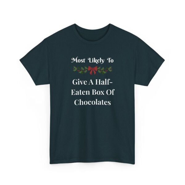 Unisex t-shirt from Twisted Angell with the sarcastic phrase “Most Likely To Give A Half-EatenBox Of Chocolates” printed on the front.