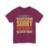 Unisex t-shirt from Twisted Angell with the sarcastic phrase “I Have Selective Hearing, Sorry You Weren't Selected Today” printed on the front.