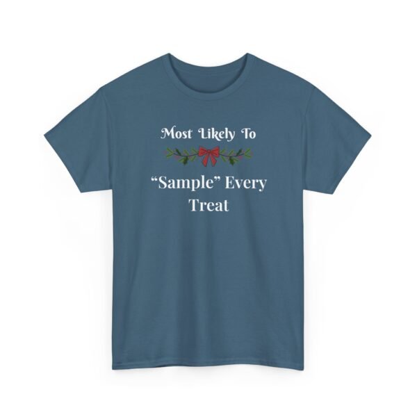 Unisex t-shirt from Twisted Angell with the sarcastic phrase “Most Likely To "Sample" Every Treat” printed on the front.
