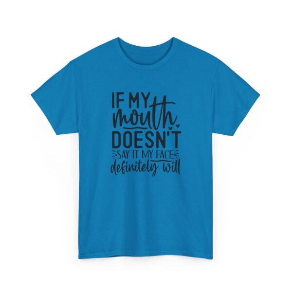 15670451251286392623_2048-1.jpeg Unisex t-shirt from Twisted Angell with the sarcastic phrase “If My Mouth Doesn't Say It, My Face Definitely Will” printed on the front.
