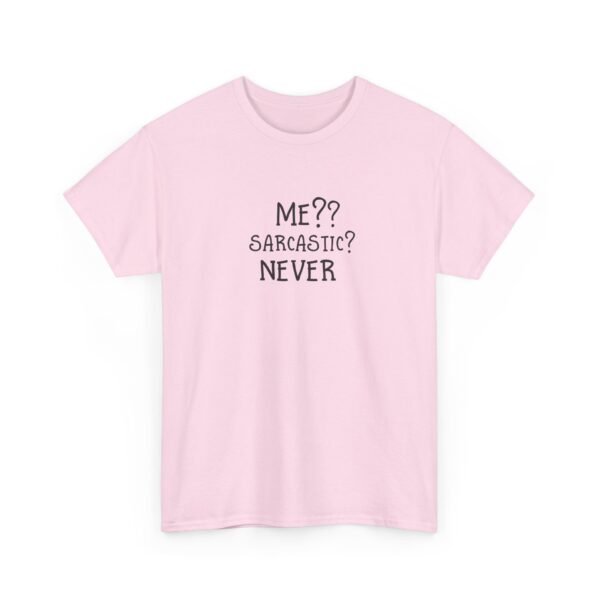 Unisex t-shirt from Twisted Angell with the sarcastic phrase “Me?? Sarcastic? NEVER” printed on the front.
