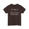 15679548933421861060_2048.jpeg Unisex t-shirt from Twisted Angell with the sarcastic phrase “Most Likely To Refuse To Smile For The Photo” printed on the front.
