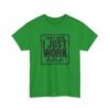 Unisex t-shirt from Twisted Angell with the sarcastic phrase “I Don't Know I Just Work Here” printed on the front.