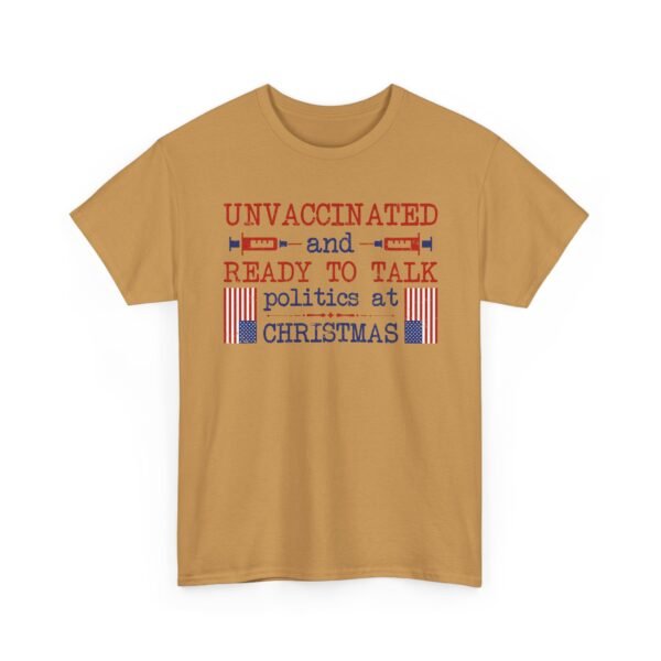 Unisex t-shirt from Twisted Angell with the sarcastic phrase “Unvaccinated and Ready to Talk Politics At Christmas” printed on the front.