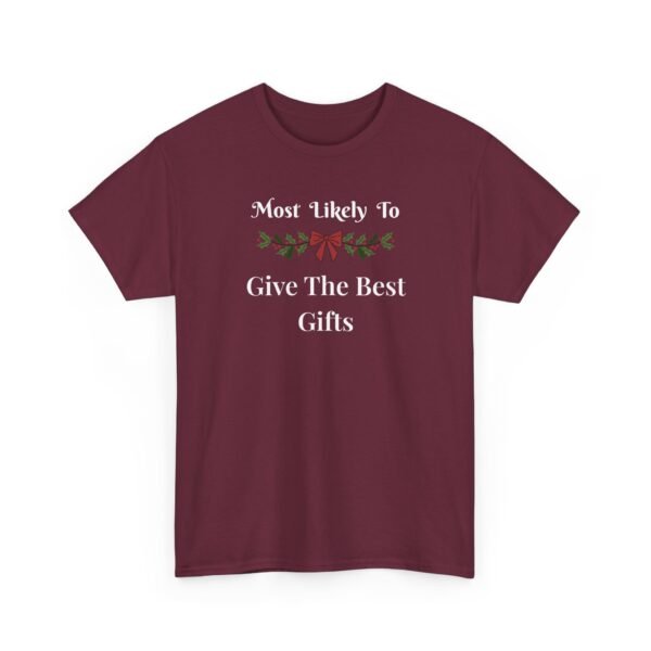 Unisex t-shirt from Twisted Angell with the sarcastic phrase “Most Likely To Give The Best Gifts” printed on the front.