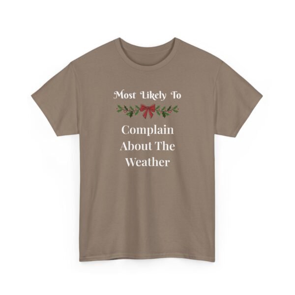 Unisex t-shirt from Twisted Angell with the sarcastic phrase “Most Likely To Complain About The Weather” printed on the front.