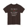 15797489926484247824_2048.jpeg Unisex t-shirt from Twisted Angell with the sarcastic phrase “Most Likely To Say I'll Start My Diet In January” printed on the front.