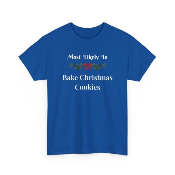 Unisex t-shirt from Twisted Angell with the sarcastic phrase “Most Likely To Bake Christmas Cookies” printed on the front.