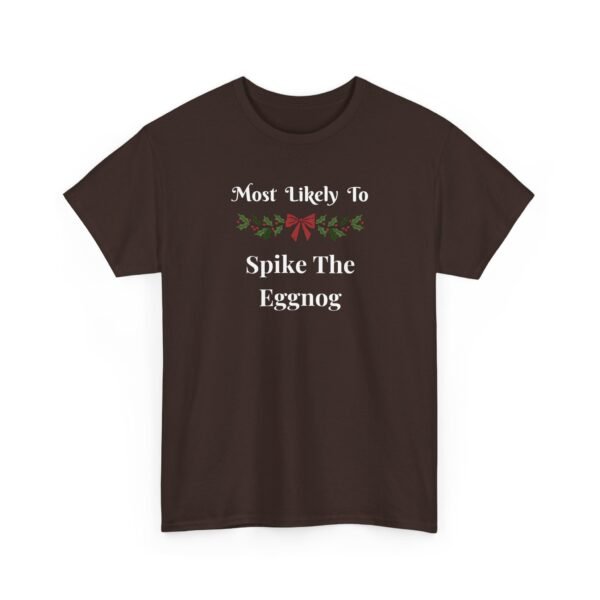 Unisex t-shirt from Twisted Angell with the sarcastic phrase “Most Likely To Spike The Eggnog” printed on the front.