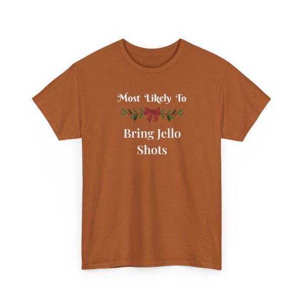 Unisex t-shirt from Twisted Angell with the sarcastic phrase “Most Likely To Bring Jello Shots” printed on the front.