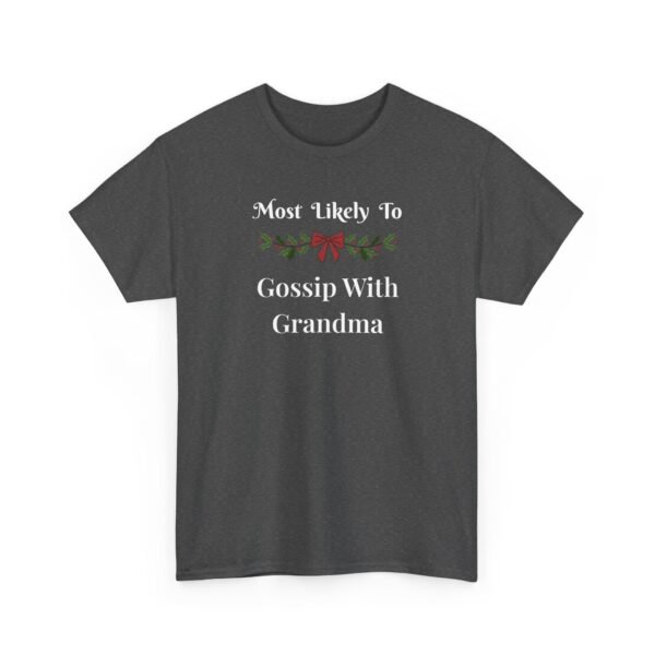 1588040435052204153_2048.jpeg Unisex t-shirt from Twisted Angell with the sarcastic phrase “Most Likely To Gossip With Grandma” printed on the front.