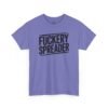Unisex t-shirt from Twisted Angell with the sarcastic phrase “Fuckery Spreader” printed on the front.