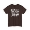 15933579794287940986_2048-1.jpeg Unisex t-shirt from Twisted Angell with the sarcastic phrase “Feed Me & Tell Me I'm Pretty” printed on the front.