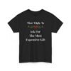 15939670004713715641_2048-1.jpeg Unisex t-shirt from Twisted Angell with the sarcastic phrase “Most Likely To Ask For The Most Expensive Gift” printed on the front.