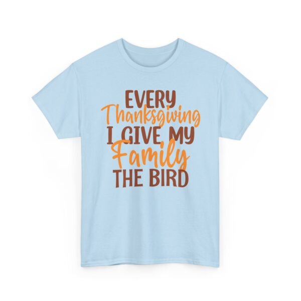 Unisex t-shirt from Twisted Angell with the sarcastic phrase “Every Thanksgiving I Give My Family The Bird” printed on the front.