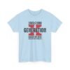 15963737350570000327_2048.jpeg Sarcastic apparel design from Twisted Angell with the phrase “Generation X T‑Shirt (1965–1980) - Raised on Noise, Water and Neglect” printed on the front.