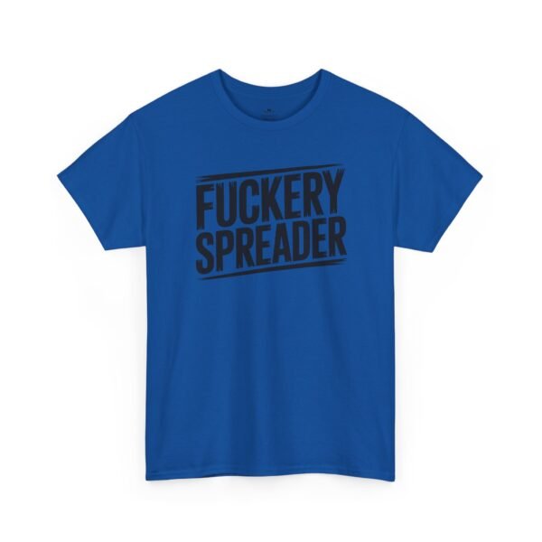 Unisex t-shirt from Twisted Angell with the sarcastic phrase “Fuckery Spreader” printed on the front.