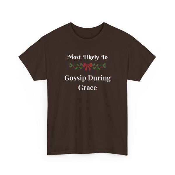 Unisex t-shirt from Twisted Angell with the sarcastic phrase “Most Likely To Gossip During Grace” printed on the front.