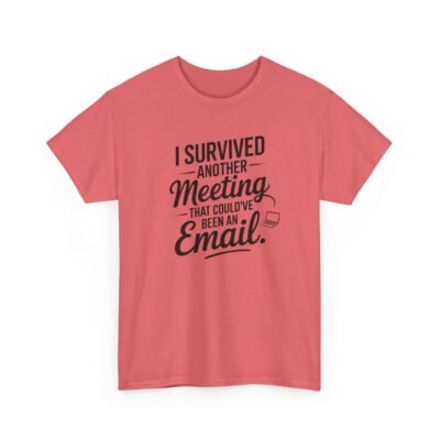 16016752889158839282_2048.jpeg Unisex t-shirt from Twisted Angell with the sarcastic phrase “I Survived Another Meeting That Could've Been An Email” printed on the front.