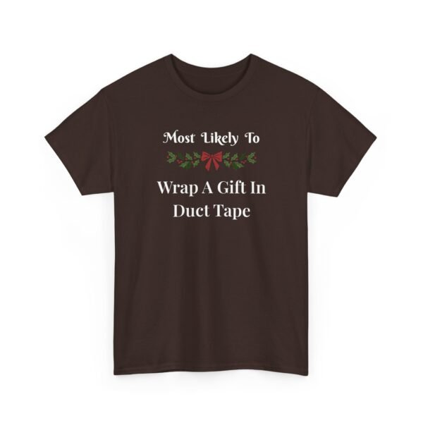 Unisex t-shirt from Twisted Angell with the sarcastic phrase “Most Likely To Wrap A Gift In Duct Tape” printed on the front.